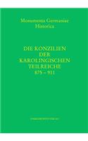 Die Konzilien Der Karolingischen Teilreiche 875-911