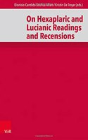 On Hexaplaric and Lucianic Readings and Recensions