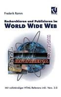 Recherchieren und Publizieren im World Wide Web