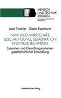NRW 2000: Wirtschaft, Beschäftigung, Qualifikation und neue Techniken