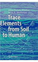 Trace Elements from Soil to Human