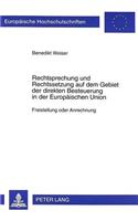 Rechtsprechung Und Rechtssetzung Auf Dem Gebiet Der Direkten Besteuerung in Der Europaeischen Union