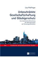 Unbeschraenkte Gesellschafterhaftung und Glaeubigerschutz