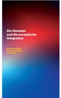 Die Slowakei Und Die Europaeische Integration