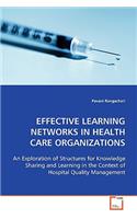 Effective Learning Networks in Health Care Organizations