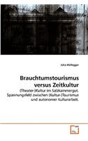 Brauchtumstourismus versus Zeitkultur