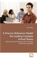Process Reference Model for Leading Complex Virtual Teams