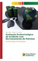 Avaliação ecotoxicológica de acidente com derramamento de petróleo