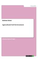 Agricultural Soil Environment