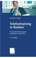 Telefontraining in Banken: Finanzdienstleistungen erfolgreich verkaufen(German)