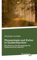 Phraseologie und Kultur in Zaubermärchen