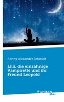 Lilli, die einzahnige Vampirette und ihr Freund Leopold