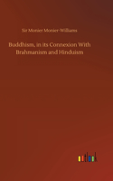 Buddhism, in its Connexion With Brahmanism and Hinduism