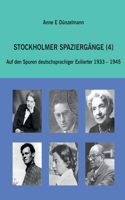 Stockholmer Spaziergange: Auf den Spuren deutschsprachiger Exilierter 1933-1945