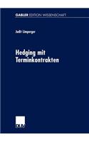Hedging mit Terminkontrakten: Eine gleichgewichtstheoretische Analyse realwirtschaftlicher Effekte(German)