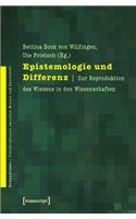 Epistemologie Und Differenz: Zur Reproduktion Des Wissens in Den Wissenschaften(7 Gendercodes - Transkriptionen Zwischen Wissen Und Geschlecht)
