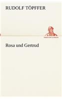 Rosa und Gertrud