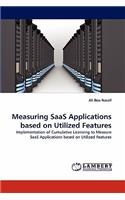 Measuring SaaS Applications based on Utilized Features
