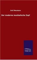 moderne musikalische Zopf