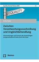 Zwischen Verantwortungszuschreibung Und Ungleichbehandlung