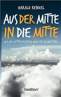 Aus Der Mitte in Die Mitte