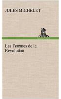 Les Femmes de la Révolution: (French)