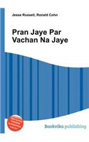 Pran Jaye Par Vachan Na Jaye: (English)
