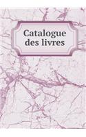 Catalogue Des Livres