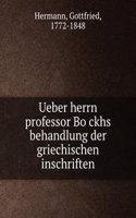 Ueber herrn professor Bockhs behandlung der griechischen inschriften
