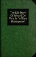 Life Story Of Edward De Vere As 