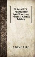 Zeitschrift Fur Vergleichende Sprachforschung, Volume 9 (German Edition)