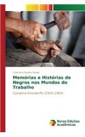 Memórias e Histórias de Negros nos Mundos do Trabalho