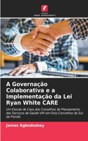 A Governação Colaborativa e a Implementação da Lei Ryan White CARE