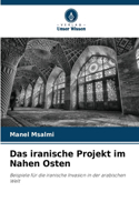 iranische Projekt im Nahen Osten