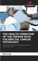 The Health Condition of the Person with Colorectal Cancer Pathology
