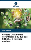 Globale Gesundheit vorantreiben