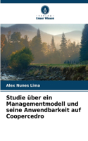 Studie über ein Managementmodell und seine Anwendbarkeit auf Coopercedro