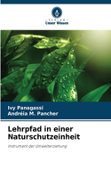 Lehrpfad in einer Naturschutzeinheit