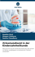 Zirkoniumdioxid in der Kinderzahnheilkunde
