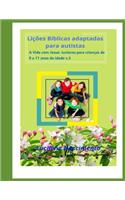Lições bíblicas adaptadas para autistas: A vida com Jesus: Juniores para crianças de 9 á 11 anos de idade. v.3(3 Lições Bíblicas Adaptadas Para Autistas)