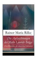 Aufzeichnungen des Malte Laurids Brigge (Ein Klassiker der deutschen Literatur): Prosagedichte in Tagebuchform