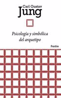 Psicologia y simbolica del arquetipo
