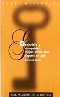 Genocidio y Conquista: Viejos Mitos Que Siguen En Pie