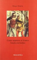 Como arqueros al blanco (Spanish Edition)