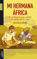 Mi hermana Africa: El continente que cambio el rumbo de mi vida