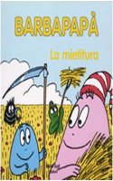 BARBAPAPA E LA MIETITURA
