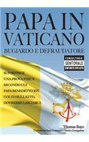 Papa in Vaticano - Bugiardo E Defraudatore
