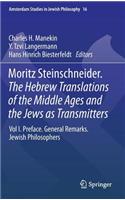 Moritz Steinschneider. the Hebrew Translations of the Middle Ages and the Jews as Transmitters