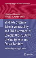 Syner-G: Systemic Seismic Vulnerability and Risk Assessment of Complex Urban, Utility, Lifeline Systems and Critical Facilities
