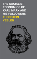 Socialist Economics of Karl Marx and His Followers